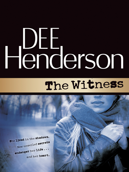 Title details for The Witness by Dee Henderson - Wait list